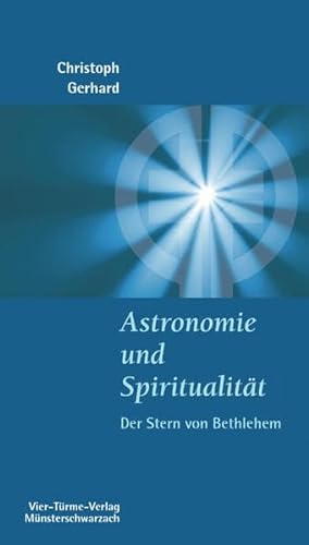 Astronomie und Spiritualität. Der Stern von Betlehem. Münsterschwarzacher Kleinschriften Band 169